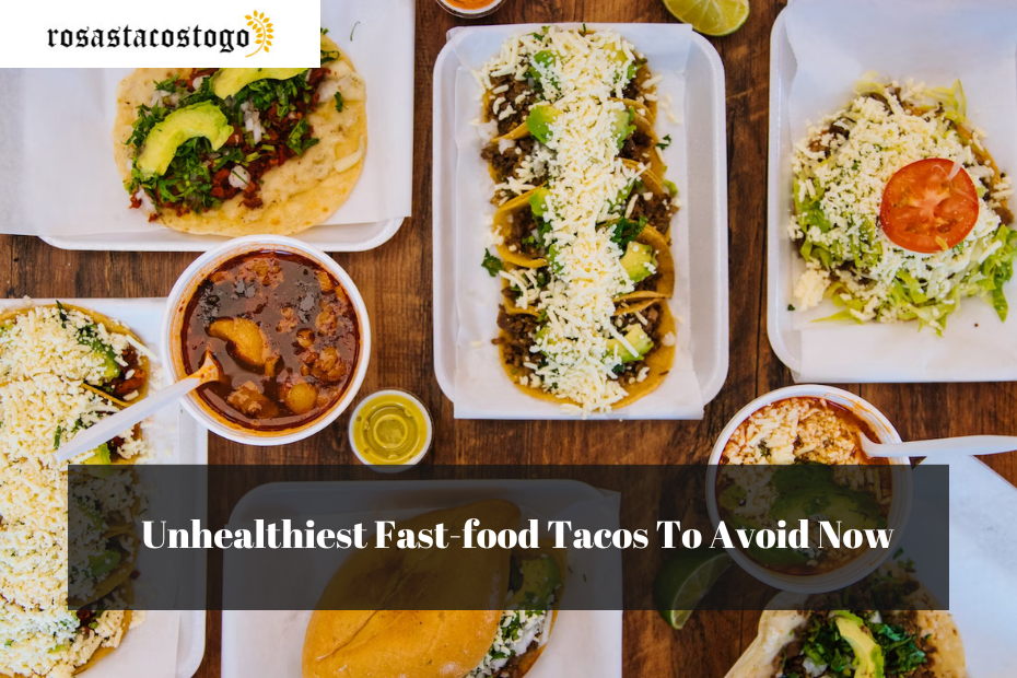 Unhealthiest Fast-food Tacos To Avoid Now