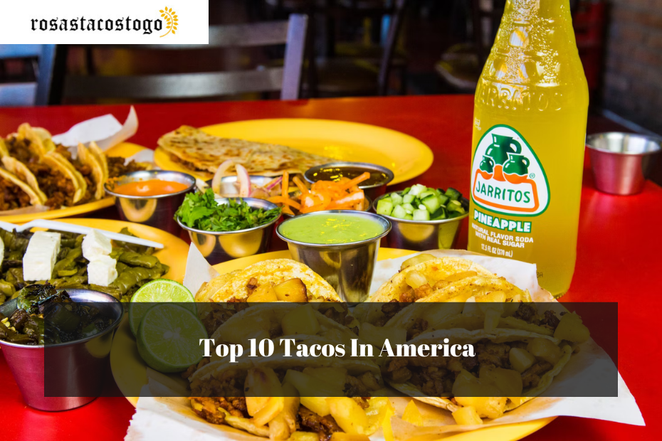 Top 10 Tacos In America